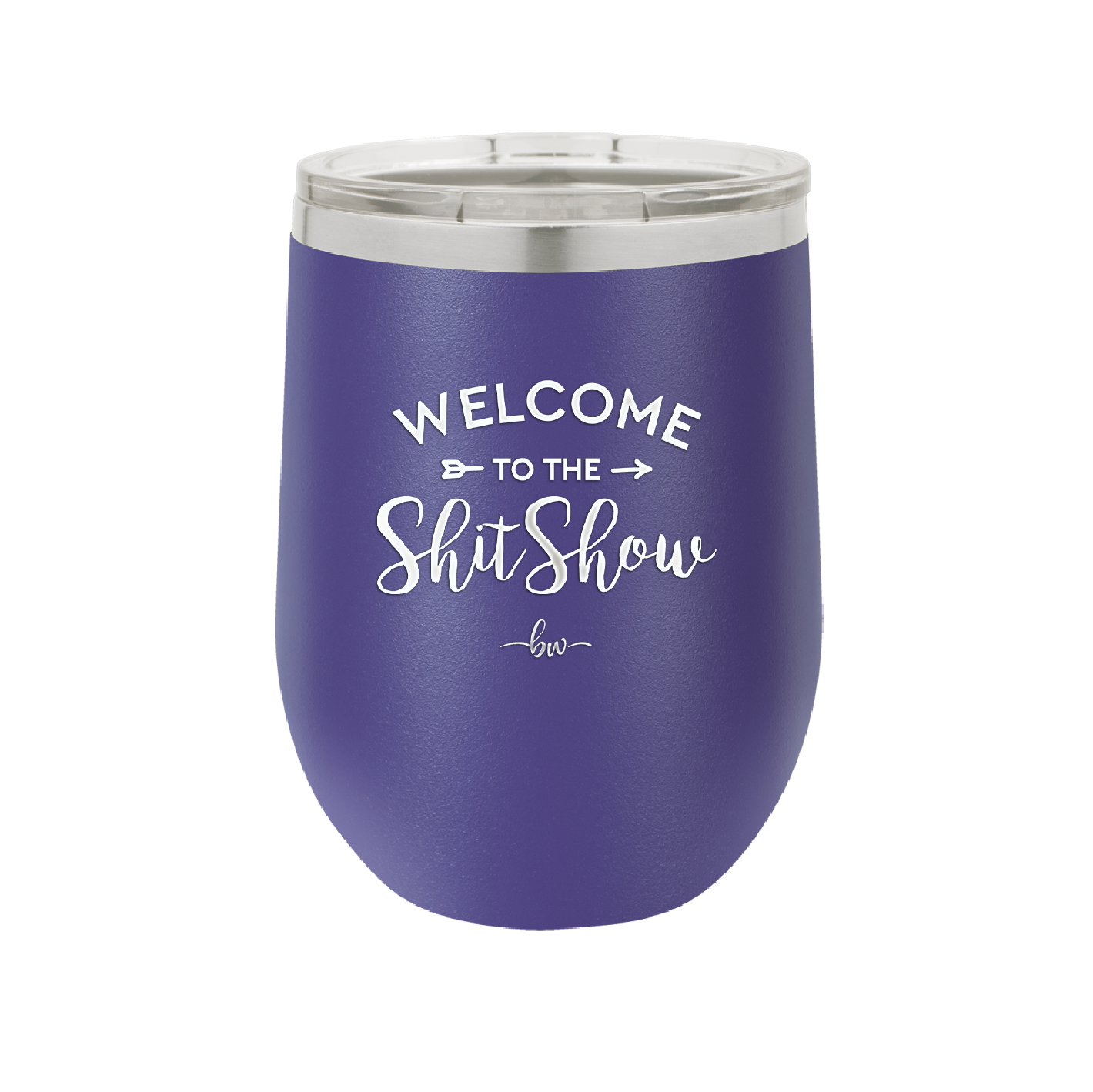 Welcome to the Shitshow - Laser Engraved Stainless Steel Drinkware - 2232 -