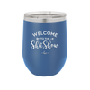 Welcome to the Shitshow - Laser Engraved Stainless Steel Drinkware - 2232 -