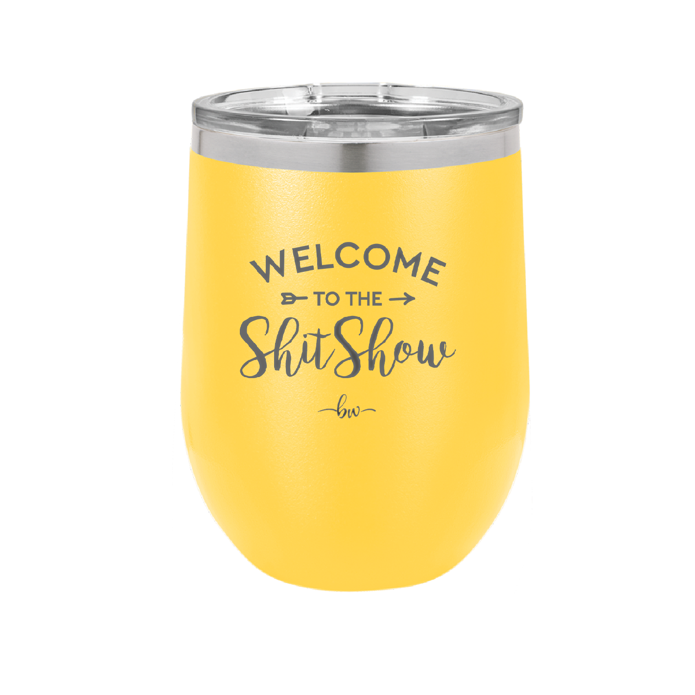 Welcome to the Shitshow - Laser Engraved Stainless Steel Drinkware - 2232 -