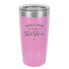 Welcome to the Shitshow - Laser Engraved Stainless Steel Drinkware - 2232 -