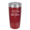 Welcome to the Shitshow - Laser Engraved Stainless Steel Drinkware - 2232 -