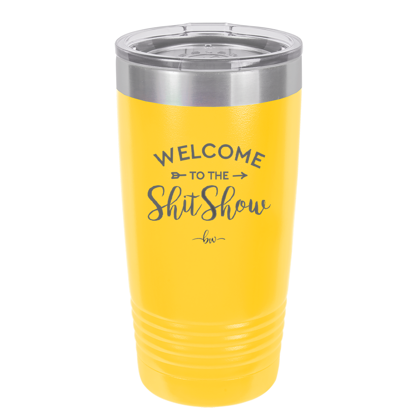Welcome to the Shitshow - Laser Engraved Stainless Steel Drinkware - 2232 -