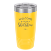 Welcome to the Shitshow - Laser Engraved Stainless Steel Drinkware - 2232 -