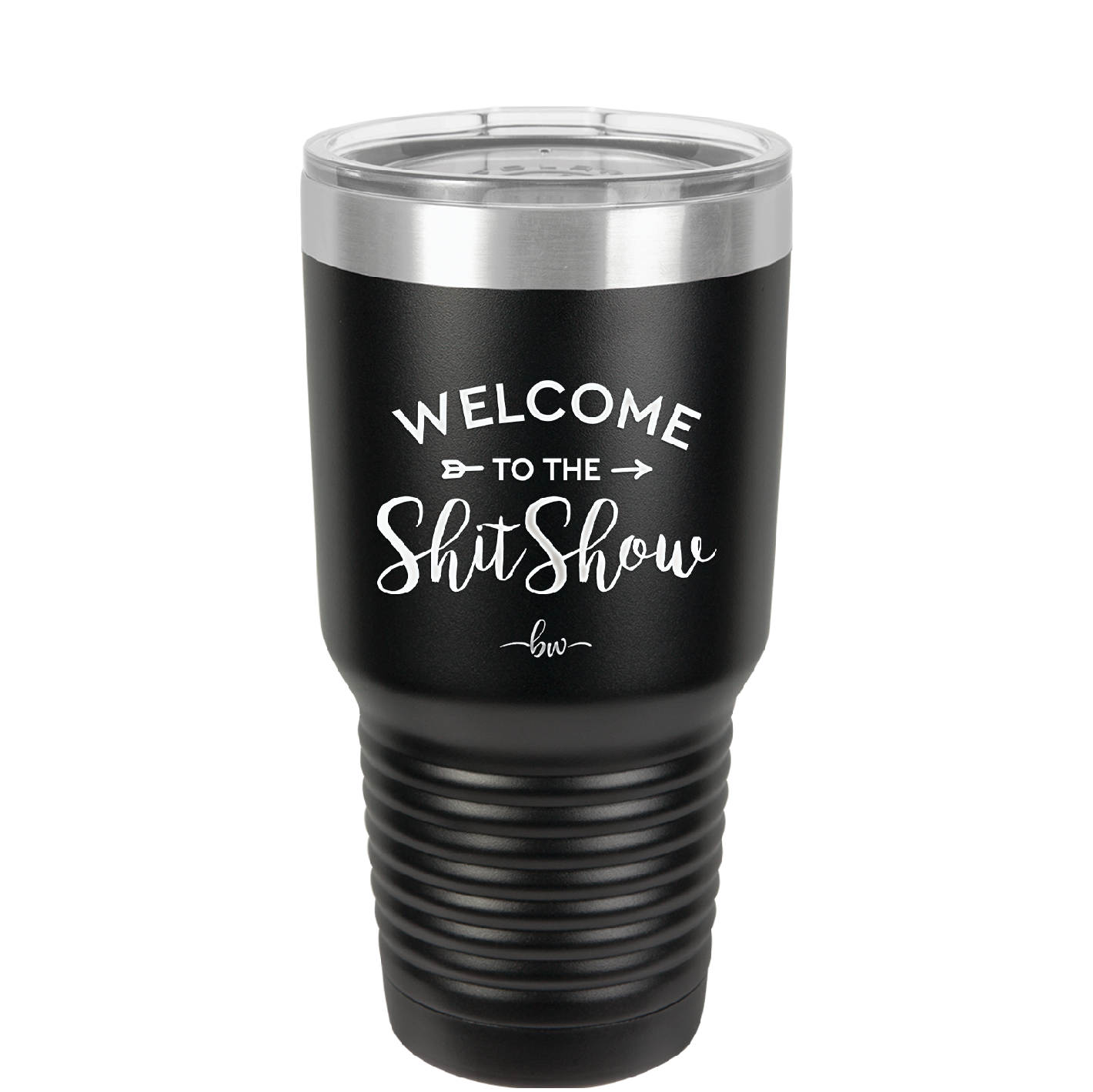 Welcome to the Shitshow - Laser Engraved Stainless Steel Drinkware - 2232 -