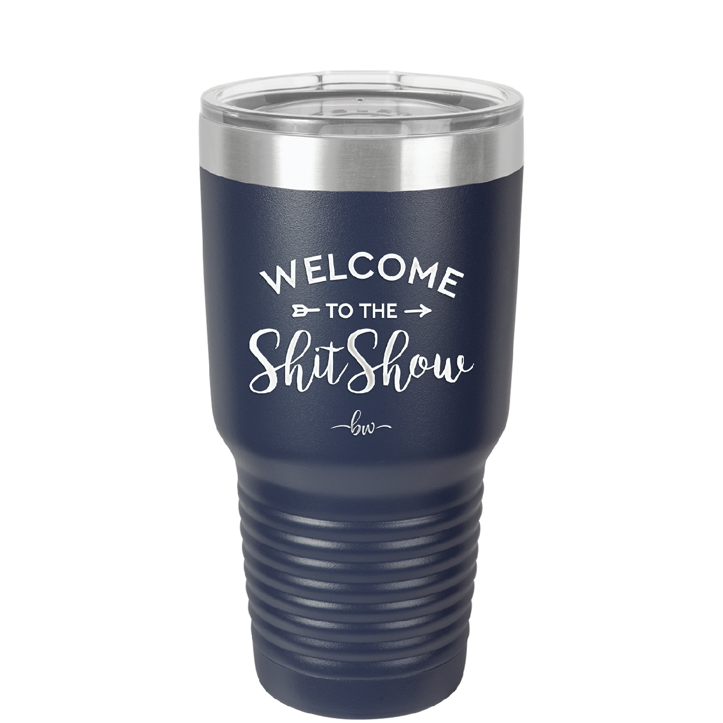 Welcome to the Shitshow - Laser Engraved Stainless Steel Drinkware - 2232 -