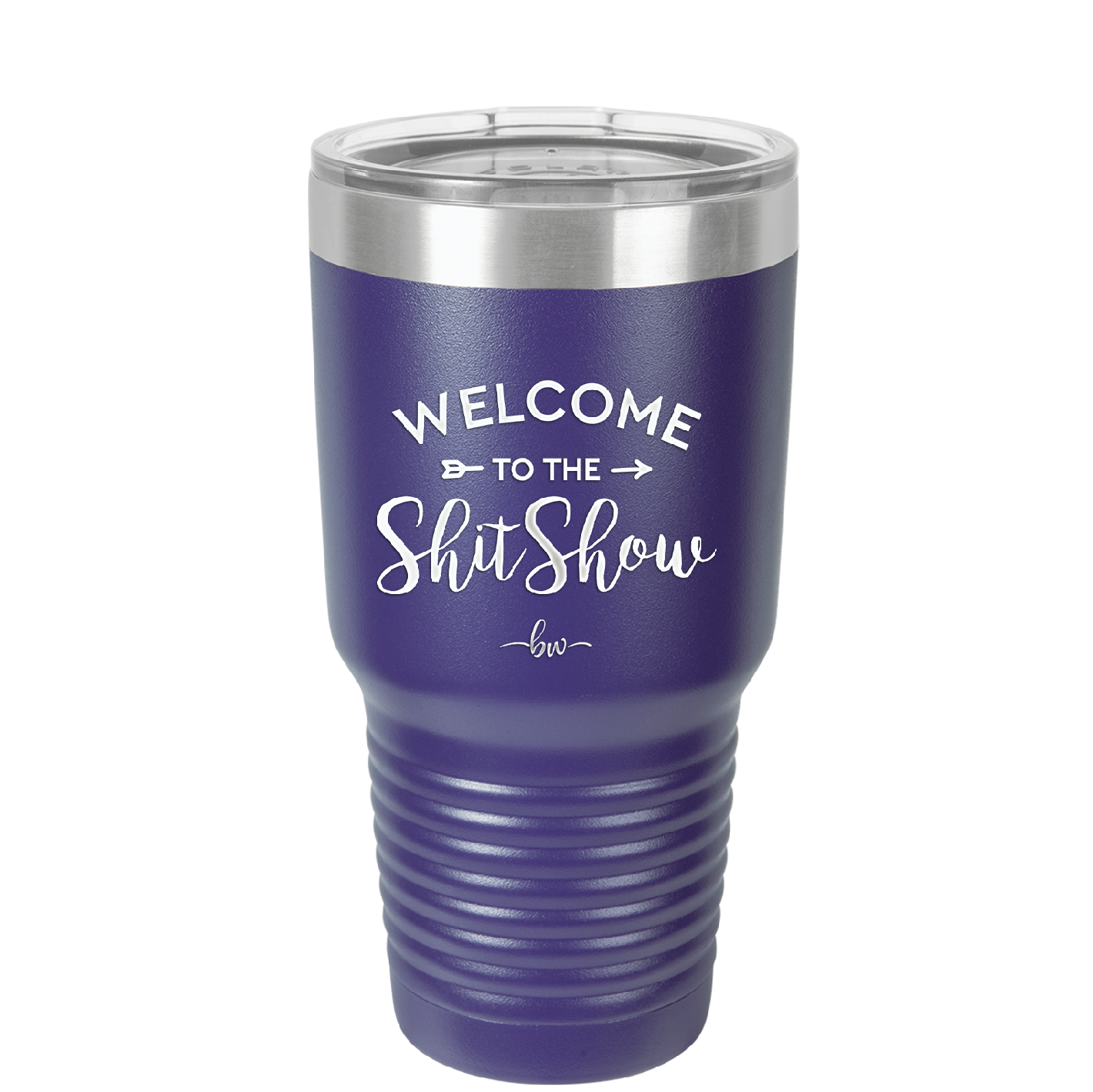 Welcome to the Shitshow - Laser Engraved Stainless Steel Drinkware - 2232 -