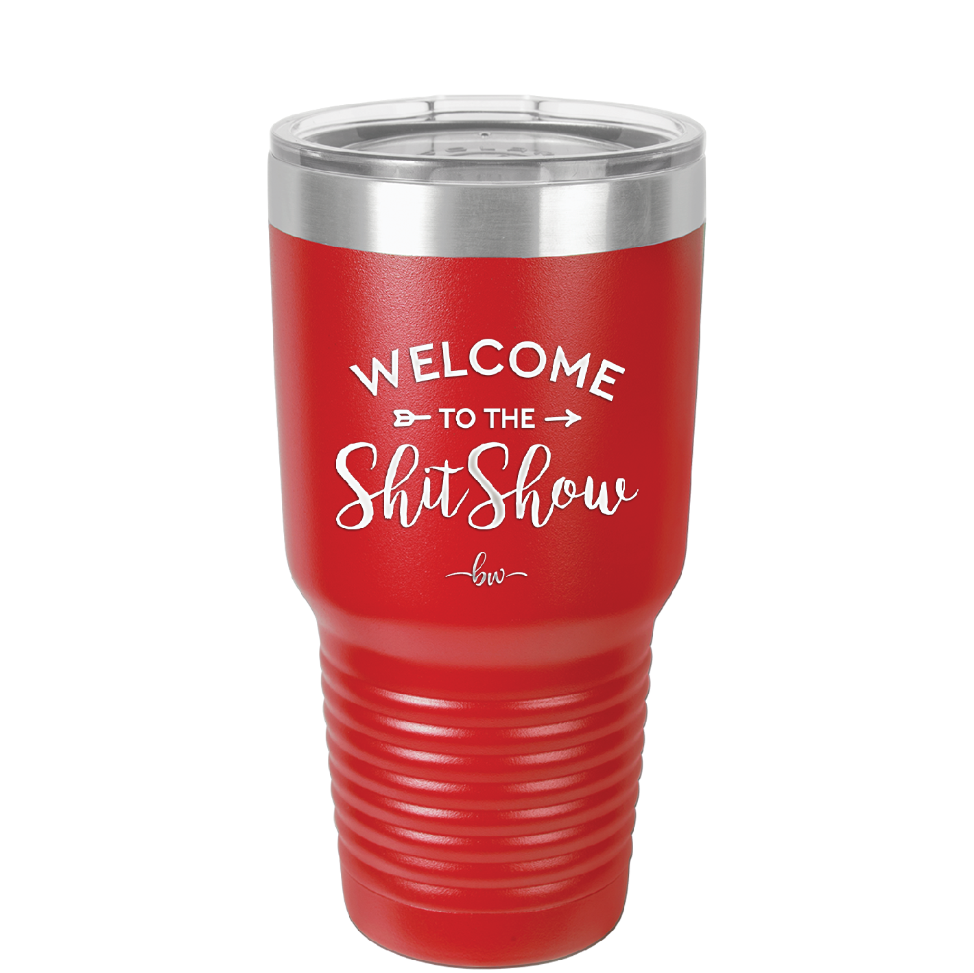 Welcome to the Shitshow - Laser Engraved Stainless Steel Drinkware - 2232 -