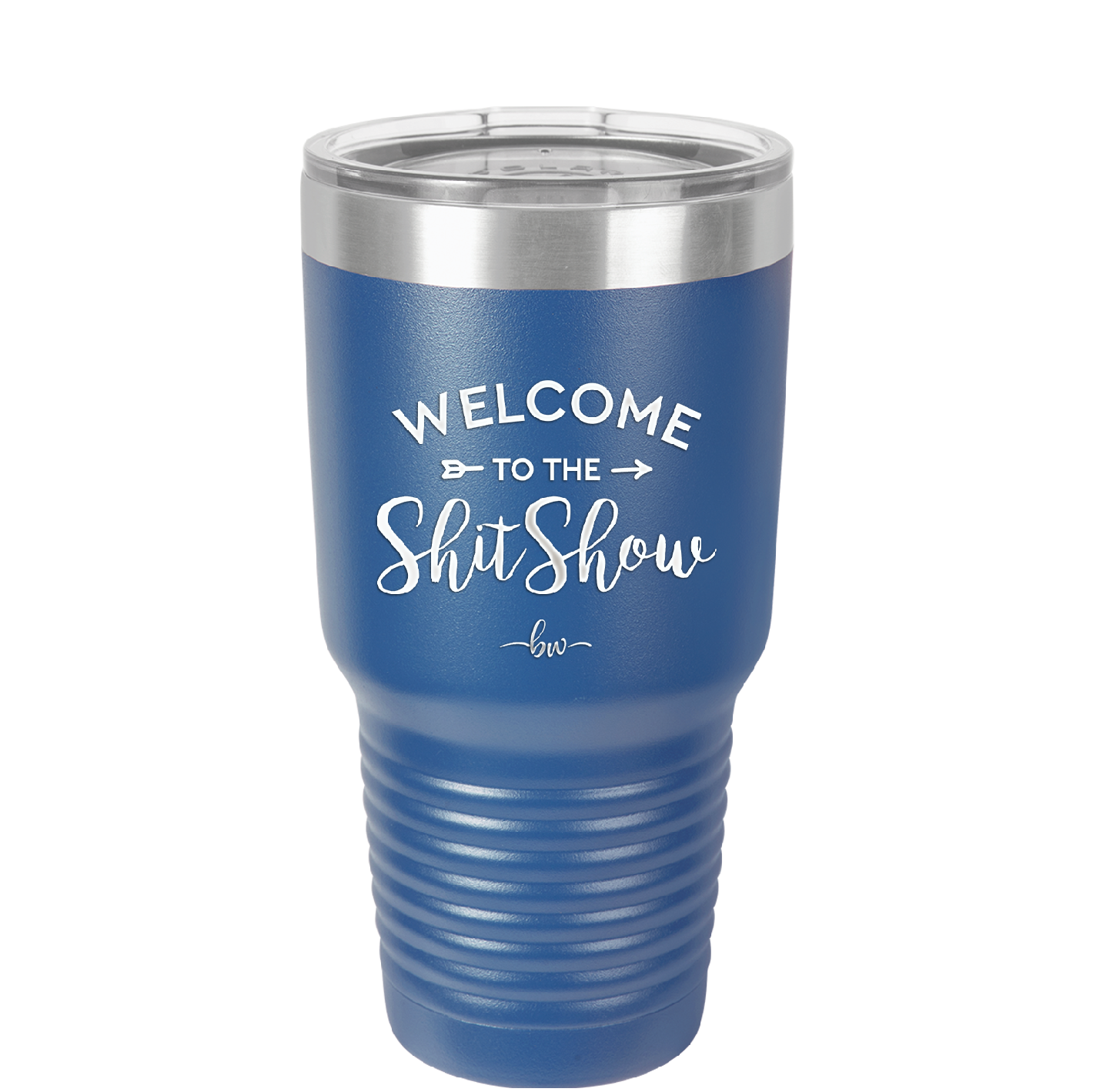 Welcome to the Shitshow - Laser Engraved Stainless Steel Drinkware - 2232 -