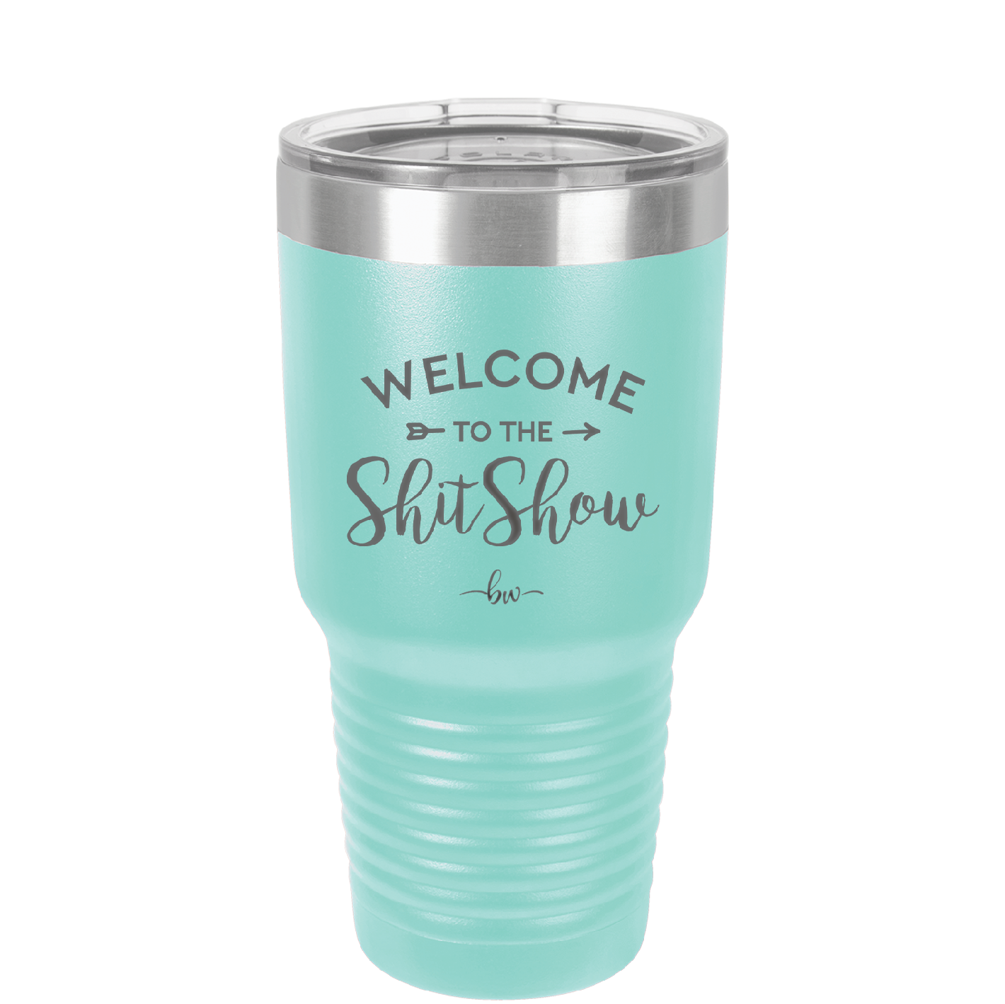 Welcome to the Shitshow - Laser Engraved Stainless Steel Drinkware - 2232 -