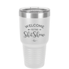 Welcome to the Shitshow - Laser Engraved Stainless Steel Drinkware - 2232 -