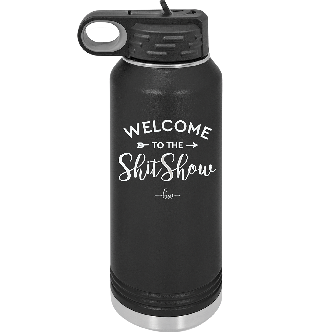 Welcome to the Shitshow - Laser Engraved Stainless Steel Drinkware - 2232 -