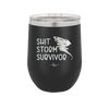 Shit Storm Survivor - Laser Engraved Stainless Steel Drinkware - 2233 -