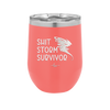Shit Storm Survivor - Laser Engraved Stainless Steel Drinkware - 2233 -