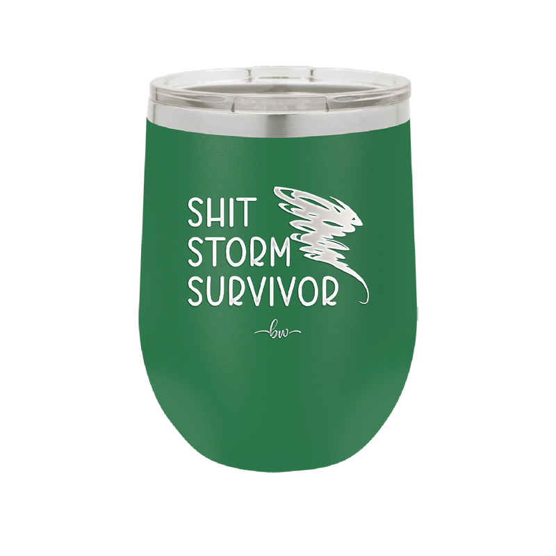 Shit Storm Survivor - Laser Engraved Stainless Steel Drinkware - 2233 -