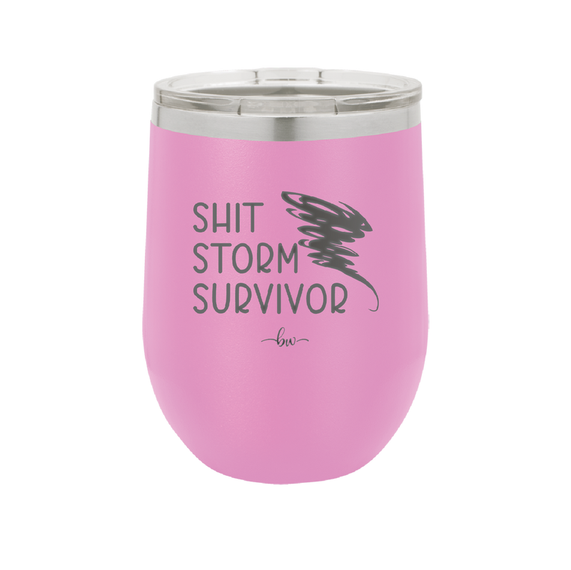 Shit Storm Survivor - Laser Engraved Stainless Steel Drinkware - 2233 -