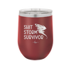 Shit Storm Survivor - Laser Engraved Stainless Steel Drinkware - 2233 -