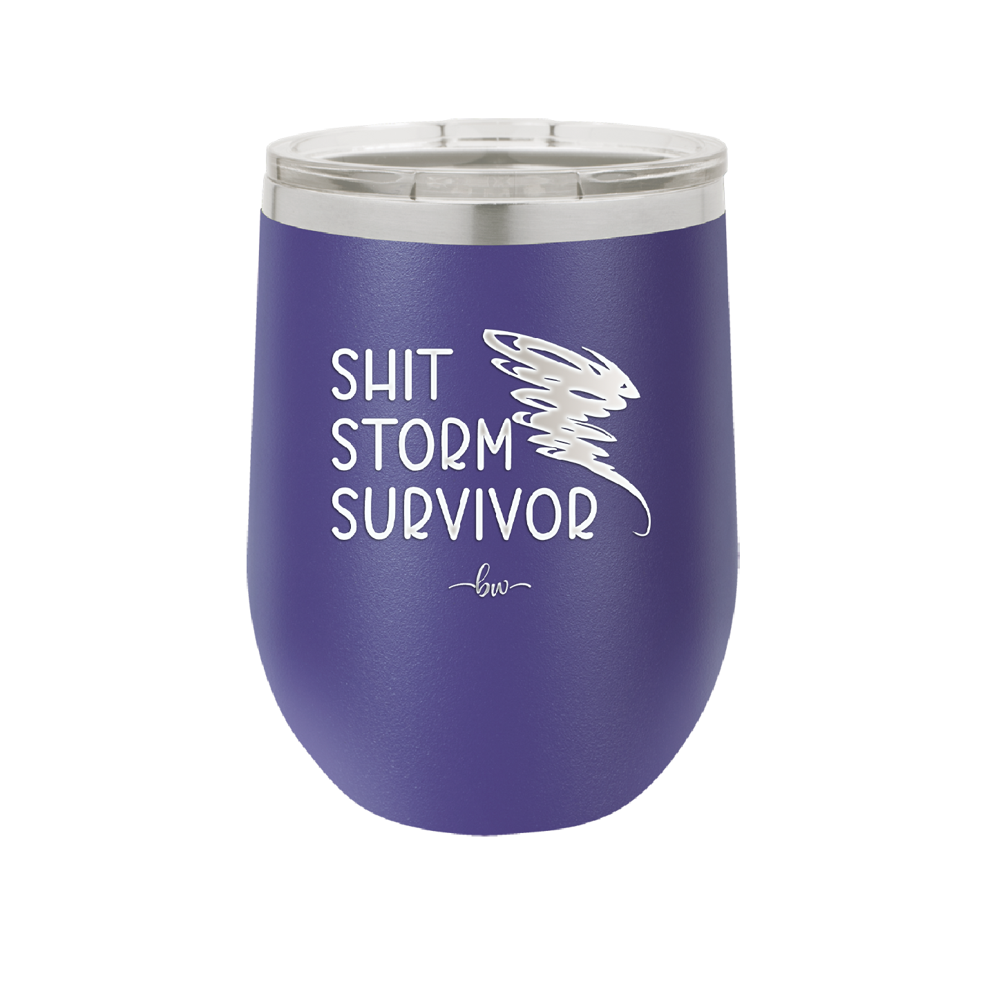 Shit Storm Survivor - Laser Engraved Stainless Steel Drinkware - 2233 -