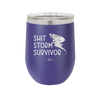 Shit Storm Survivor - Laser Engraved Stainless Steel Drinkware - 2233 -