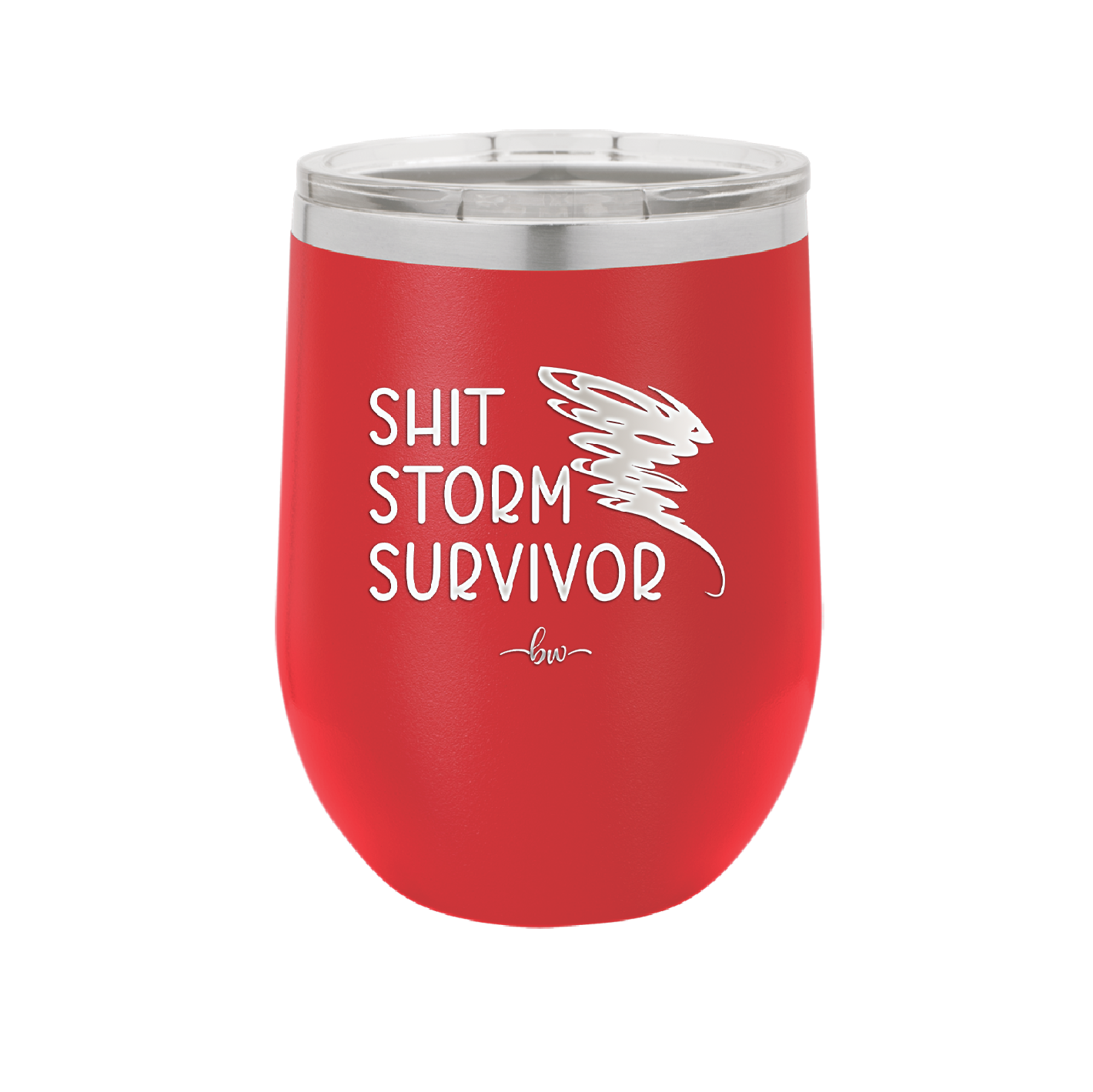 Shit Storm Survivor - Laser Engraved Stainless Steel Drinkware - 2233 -