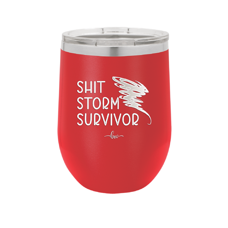 Shit Storm Survivor - Laser Engraved Stainless Steel Drinkware - 2233 -