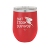 Shit Storm Survivor - Laser Engraved Stainless Steel Drinkware - 2233 -