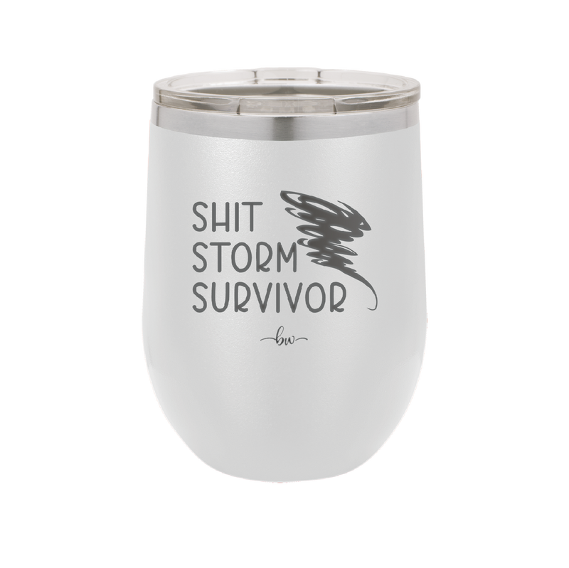 Shit Storm Survivor - Laser Engraved Stainless Steel Drinkware - 2233 -
