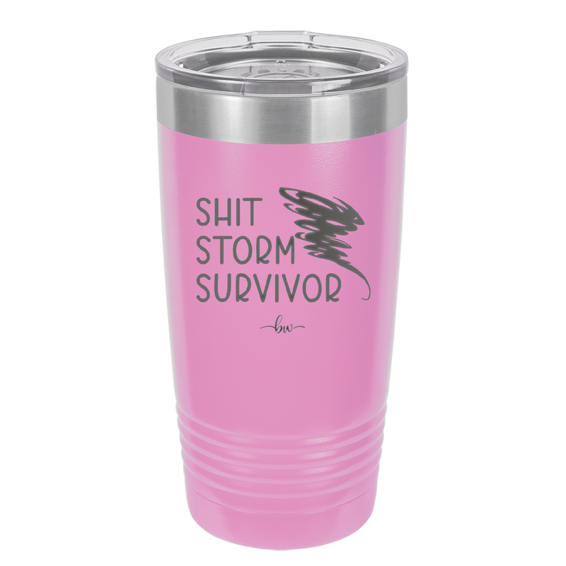 Shit Storm Survivor - Laser Engraved Stainless Steel Drinkware - 2233 -