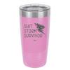 Shit Storm Survivor - Laser Engraved Stainless Steel Drinkware - 2233 -