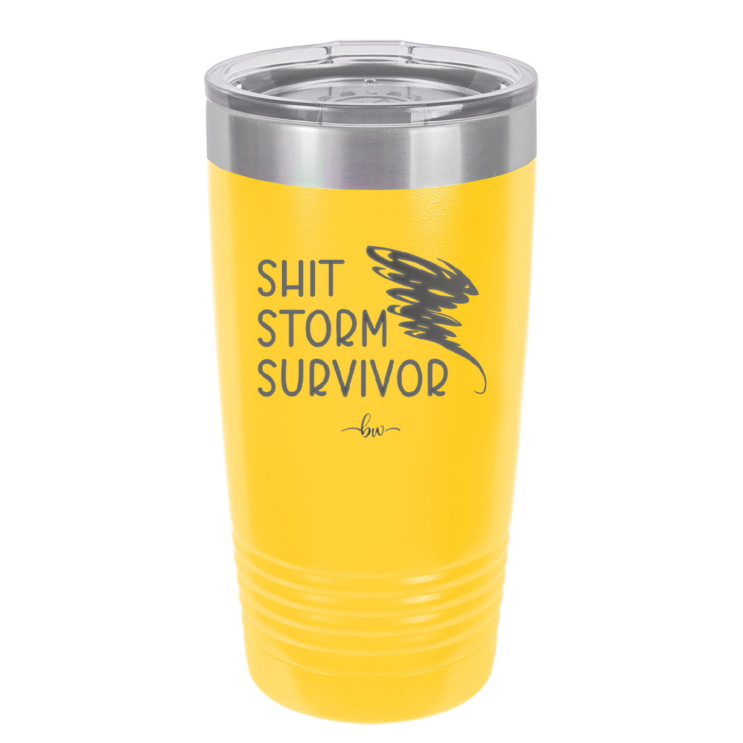 Shit Storm Survivor - Laser Engraved Stainless Steel Drinkware - 2233 -