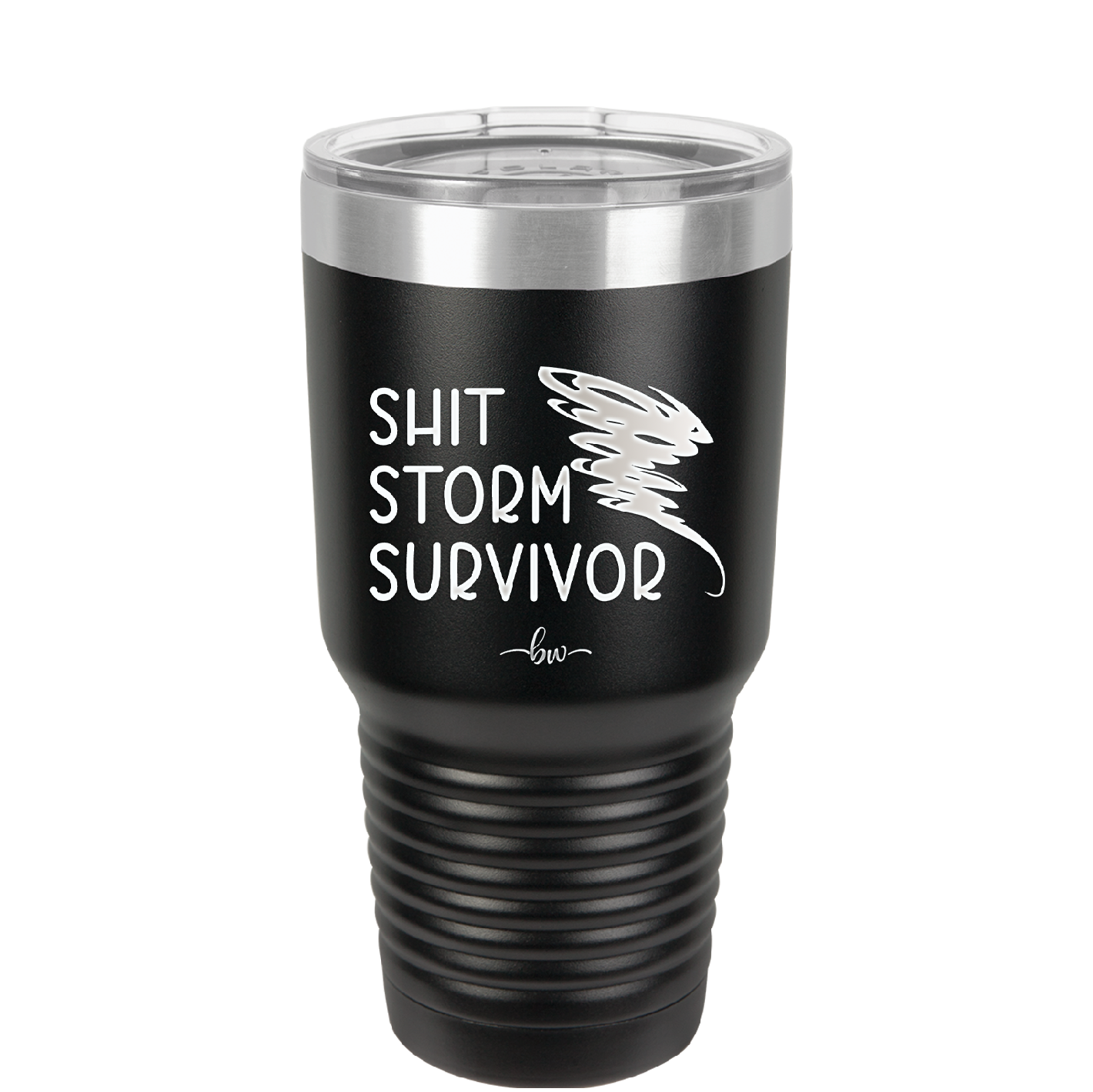 Shit Storm Survivor - Laser Engraved Stainless Steel Drinkware - 2233 -