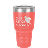Shit Storm Survivor - Laser Engraved Stainless Steel Drinkware - 2233 -