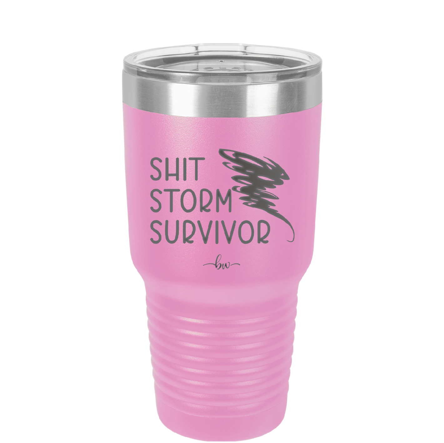 Shit Storm Survivor - Laser Engraved Stainless Steel Drinkware - 2233 -
