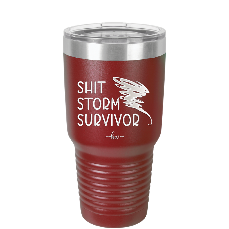 Shit Storm Survivor - Laser Engraved Stainless Steel Drinkware - 2233 -