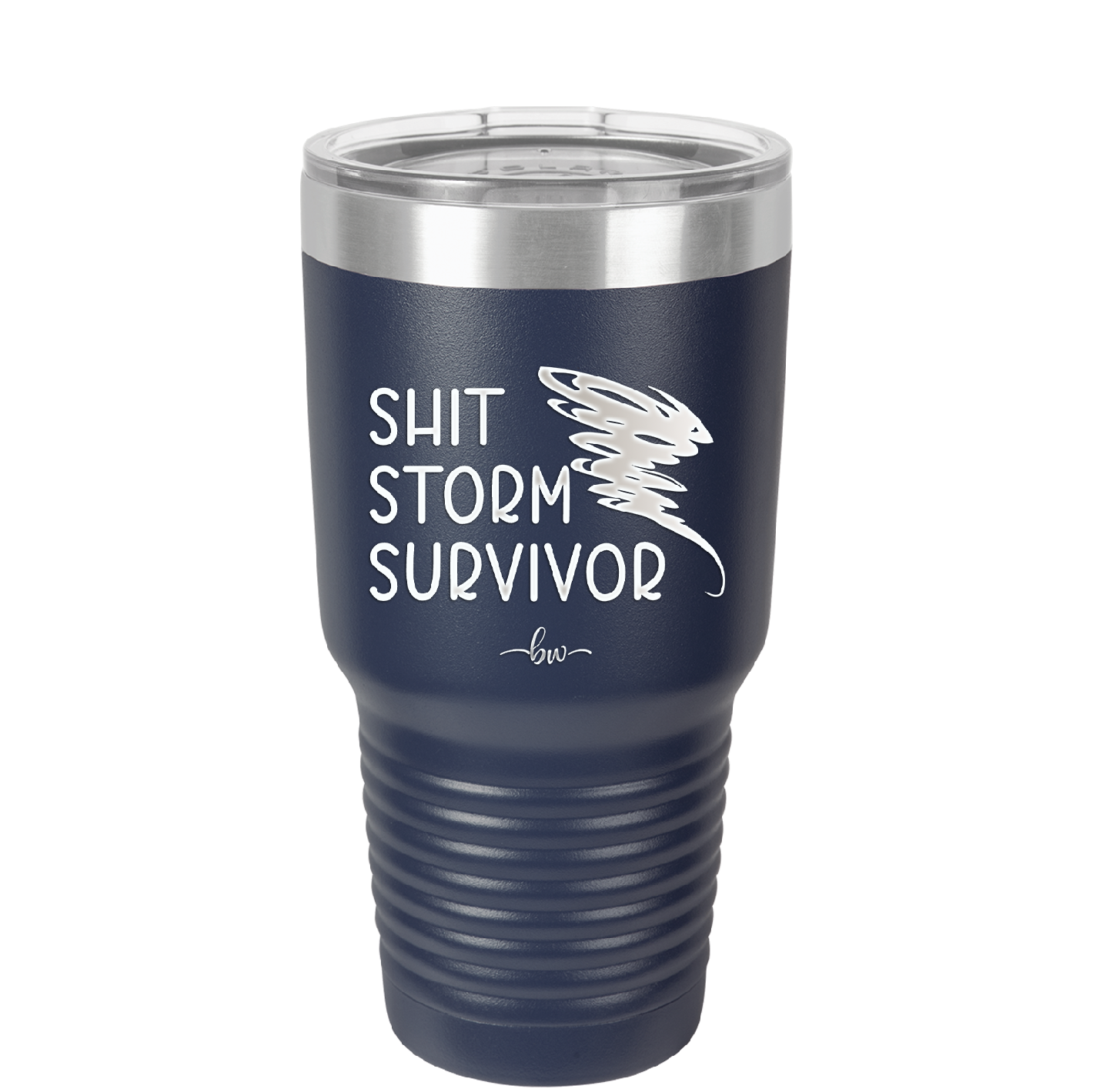 Shit Storm Survivor - Laser Engraved Stainless Steel Drinkware - 2233 -