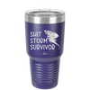 Shit Storm Survivor - Laser Engraved Stainless Steel Drinkware - 2233 -