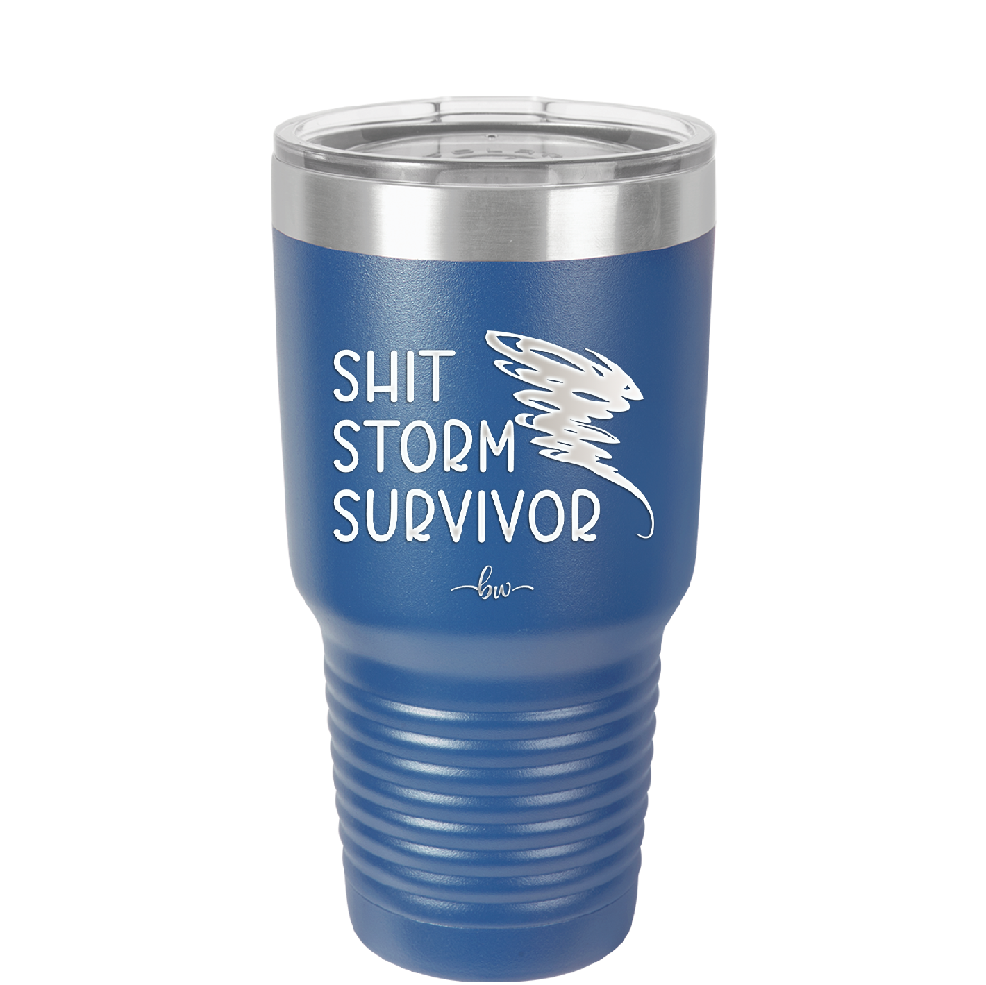 Shit Storm Survivor - Laser Engraved Stainless Steel Drinkware - 2233 -