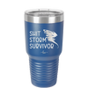 Shit Storm Survivor - Laser Engraved Stainless Steel Drinkware - 2233 -