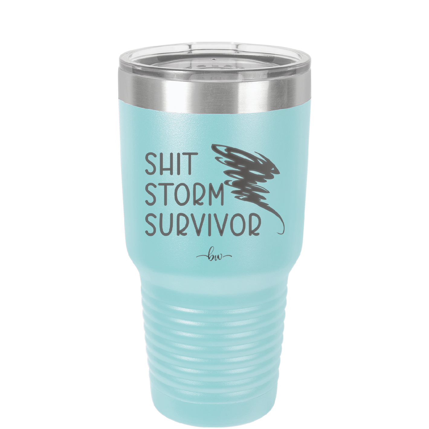 Shit Storm Survivor - Laser Engraved Stainless Steel Drinkware - 2233 -