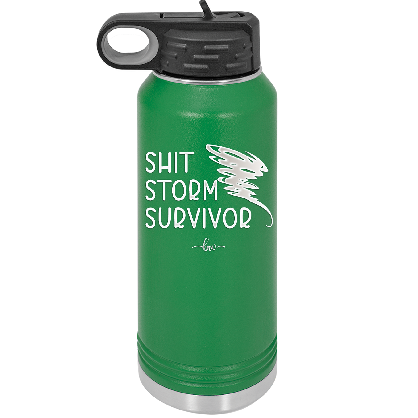 Shit Storm Survivor - Laser Engraved Stainless Steel Drinkware - 2233 -