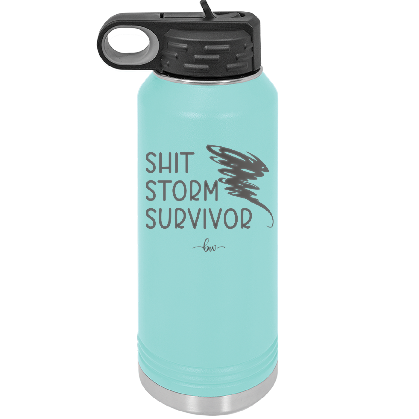 Shit Storm Survivor - Laser Engraved Stainless Steel Drinkware - 2233 -