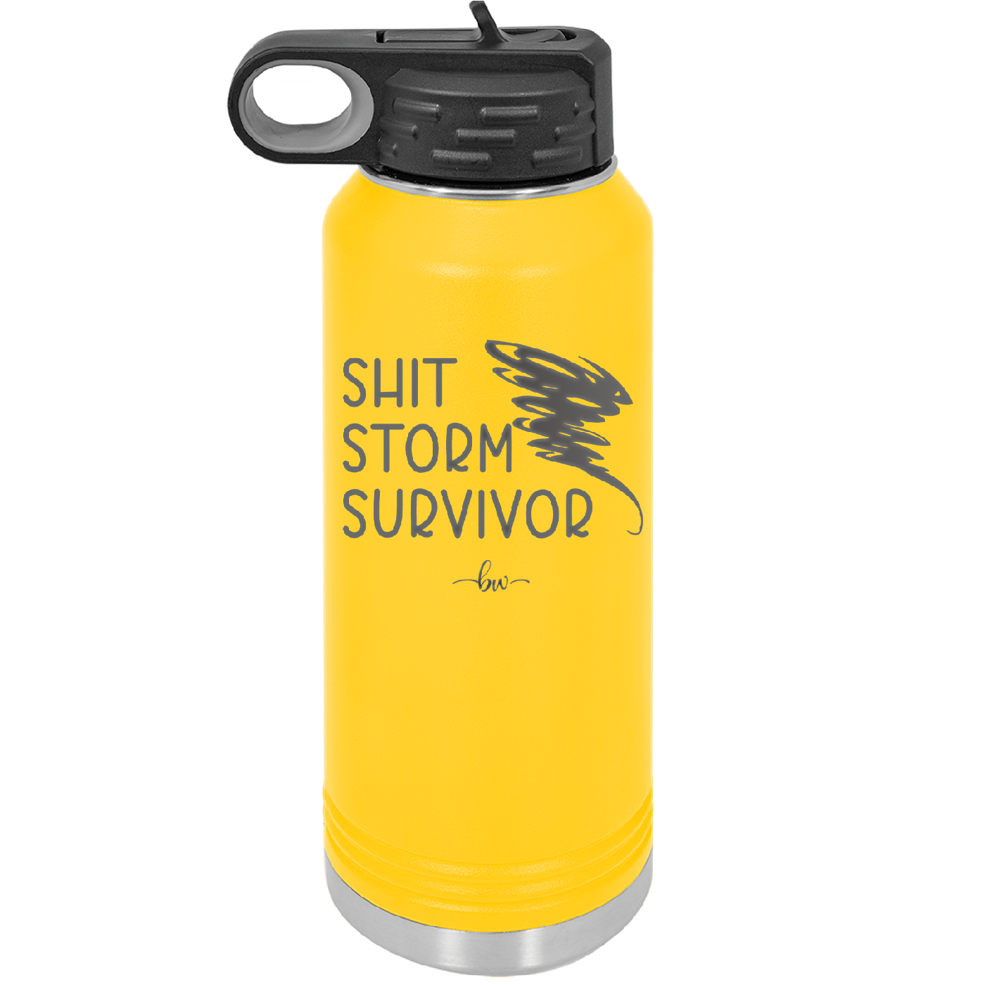 Shit Storm Survivor - Laser Engraved Stainless Steel Drinkware - 2233 -