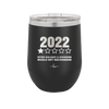 12 oz wine cup 2022 utter bullshitt and nonsense would not recommend - black