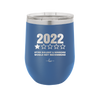 12 oz wine cup 2022 utter bullshitt and nonsense would not recommend - royal