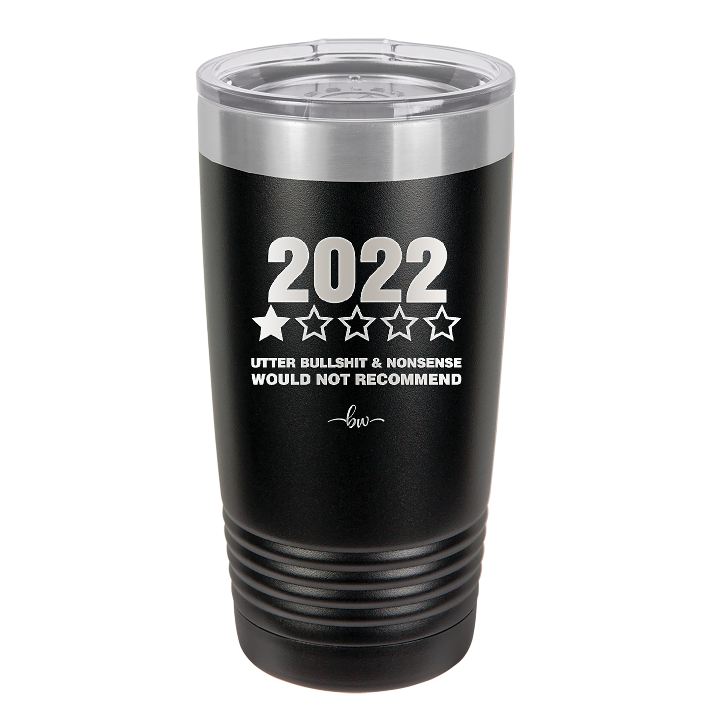 20 oz 2022 utter bullshitt and nonsense would not recommend - black
