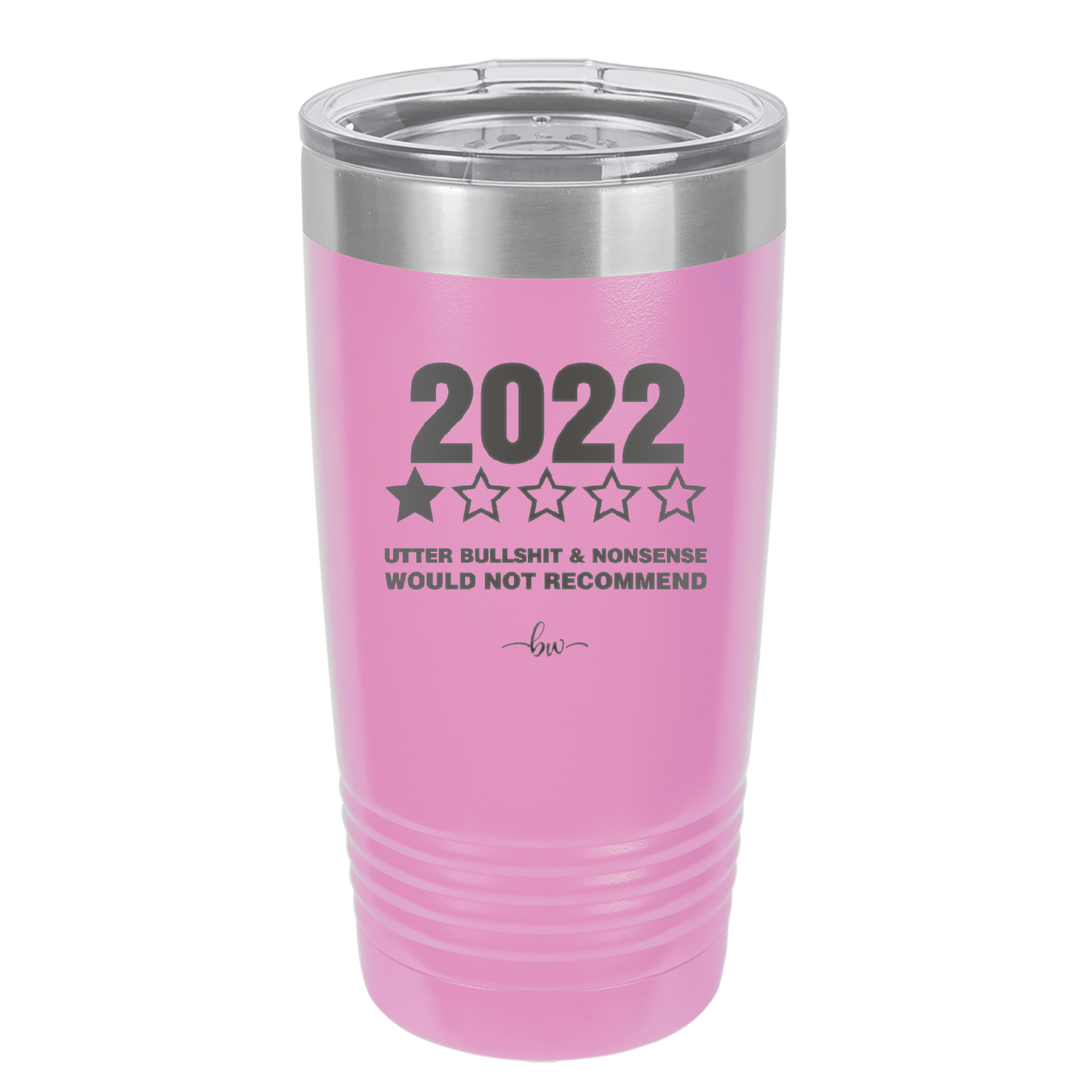 20 oz 2022 utter bullshitt and nonsense would not recommend - lavender