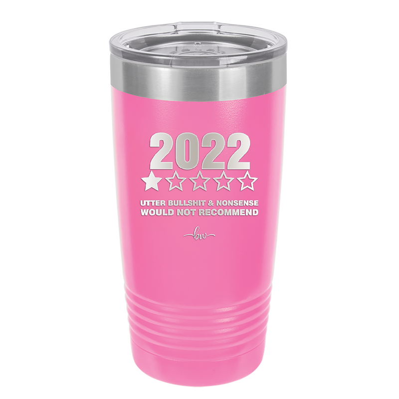20 oz 2022 utter bullshitt and nonsense would not recommend - pink