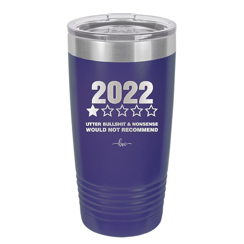 20 oz 2022 utter bullshitt and nonsense would not recommend - purple