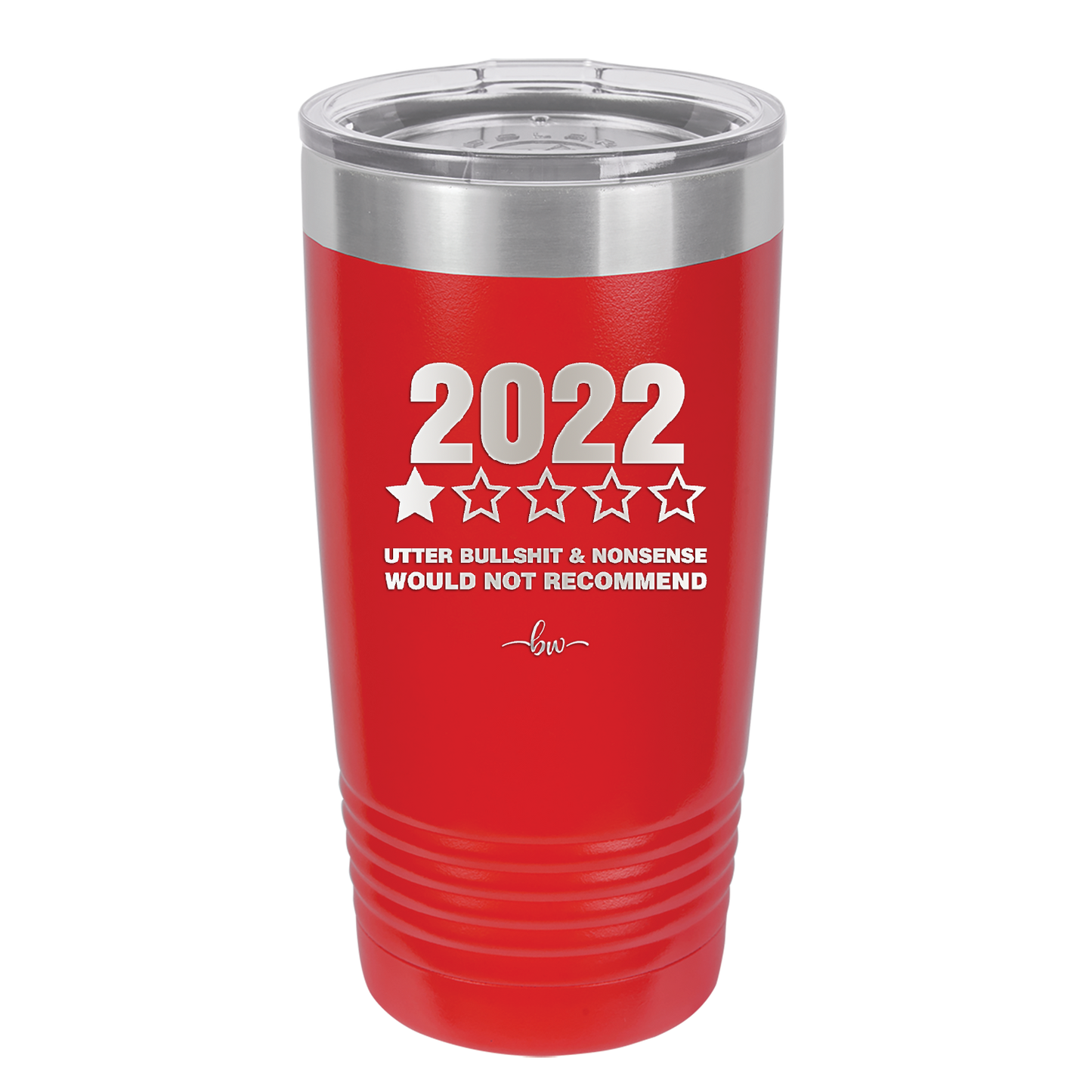 20 oz 2022 utter bullshitt and nonsense would not recommend - red