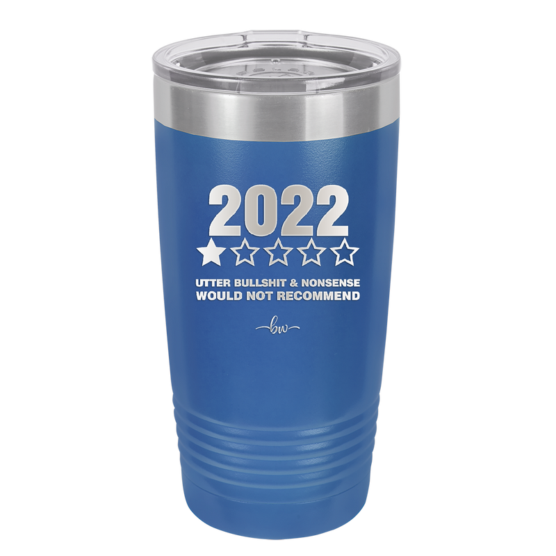 20 oz 2022 utter bullshitt and nonsense would not recommend - royal