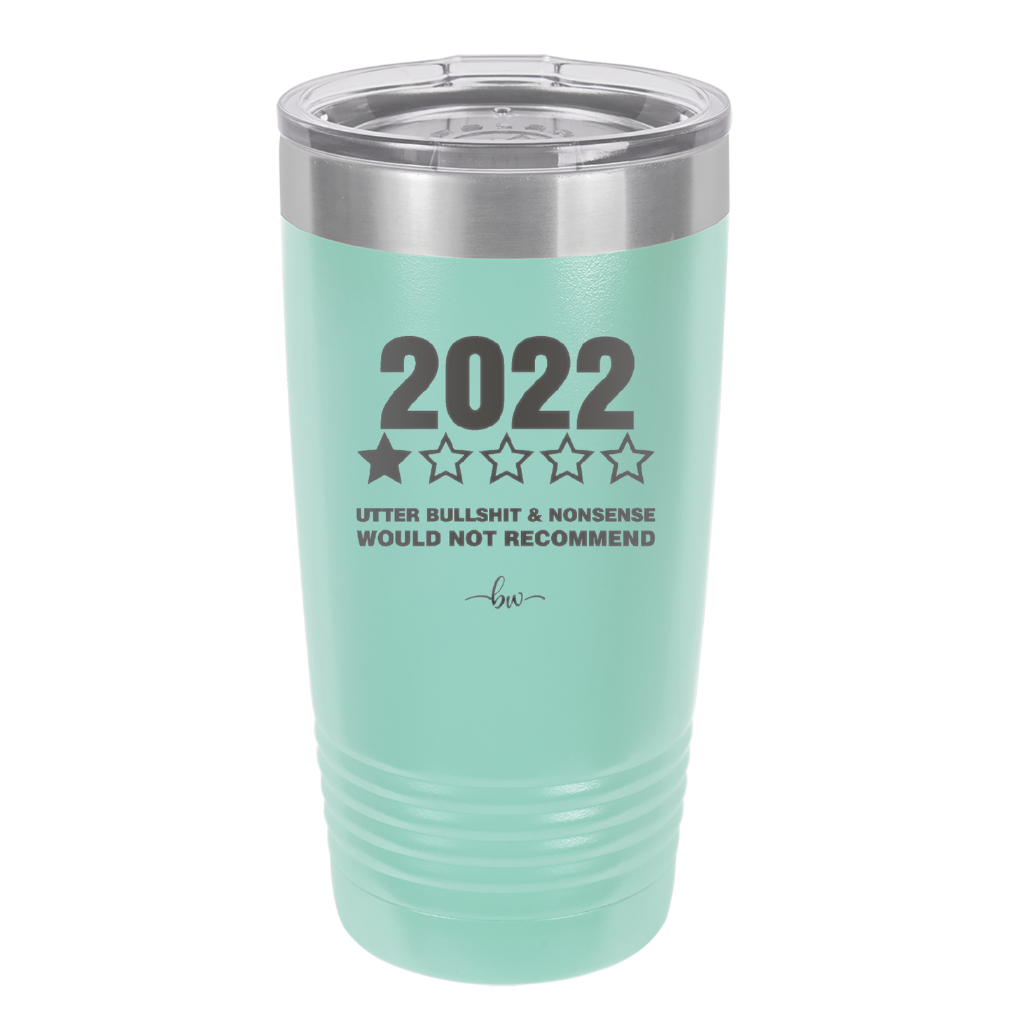 20 oz 2022 utter bullshitt and nonsense would not recommend - seafoam